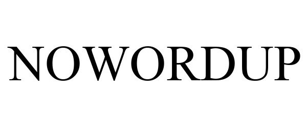 Trademark Logo NOWORDUP