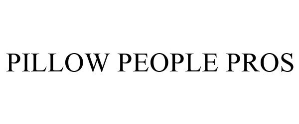 Trademark Logo PILLOW PEOPLE PROS
