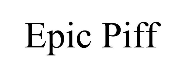 Trademark Logo EPIC PIFF
