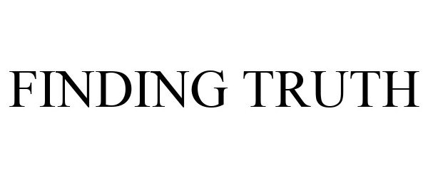 Trademark Logo FINDING TRUTH