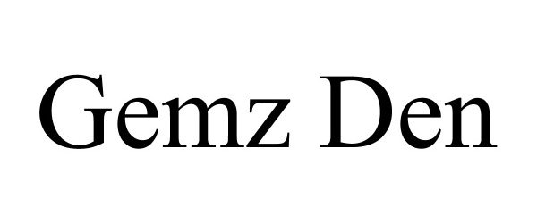 Trademark Logo GEMZ DEN