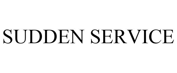 Trademark Logo SUDDEN SERVICE