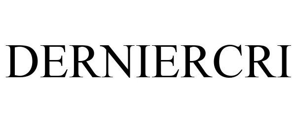 Trademark Logo DERNIERCRI