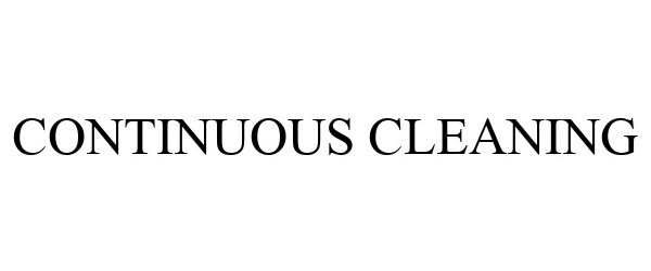 Trademark Logo CONTINUOUS CLEANING