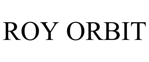 Trademark Logo ROY ORBIT