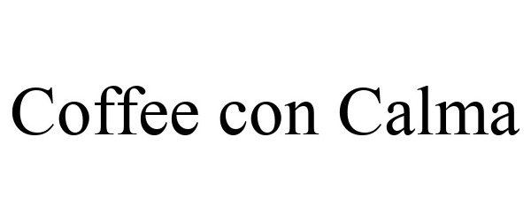 Trademark Logo COFFEE CON CALMA