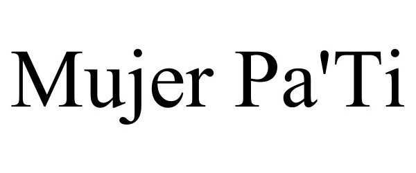 Trademark Logo MUJER PA'TI