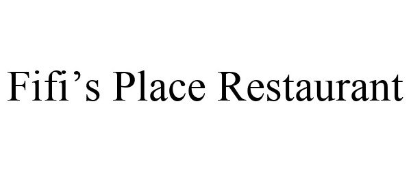 Trademark Logo FIFI'S PLACE RESTAURANT