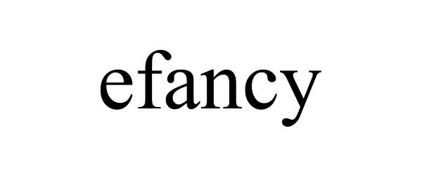 Trademark Logo EFANCY