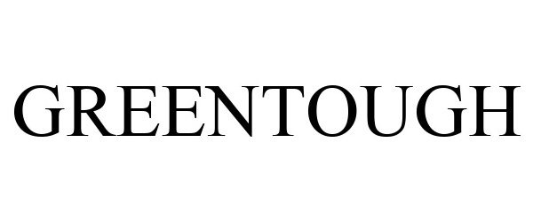 Trademark Logo GREENTOUGH