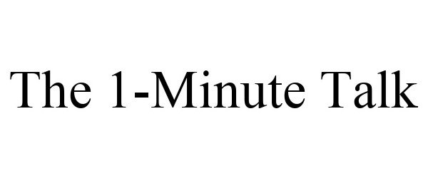  THE 1-MINUTE TALK