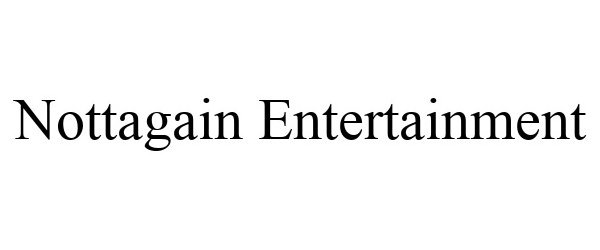 Trademark Logo NOTTAGAIN ENTERTAINMENT