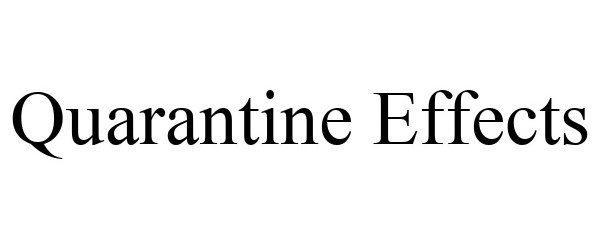 Trademark Logo QUARANTINE EFFECTS