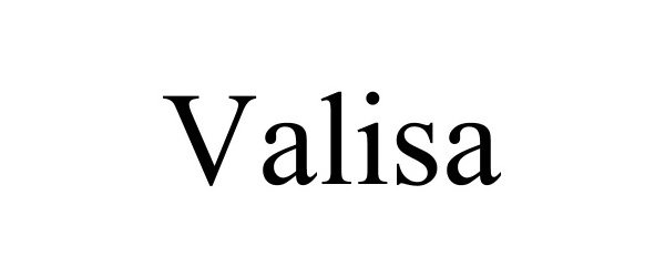 Trademark Logo VALISA