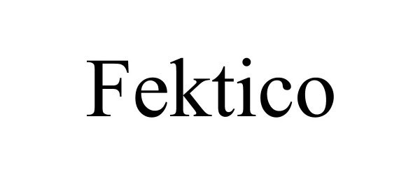 Trademark Logo FEKTICO
