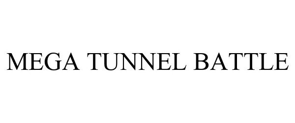  MEGA TUNNEL BATTLE