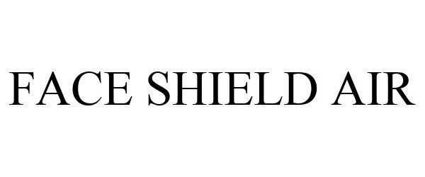 Trademark Logo FACE SHIELD AIR