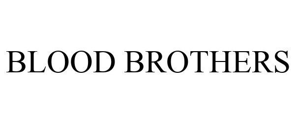  BLOOD BROTHERS