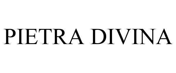 Trademark Logo PIETRA DIVINA