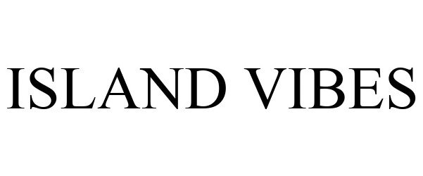 Trademark Logo ISLAND VIBES