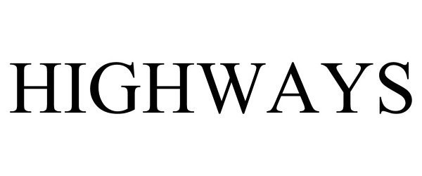 Trademark Logo HIGHWAYS