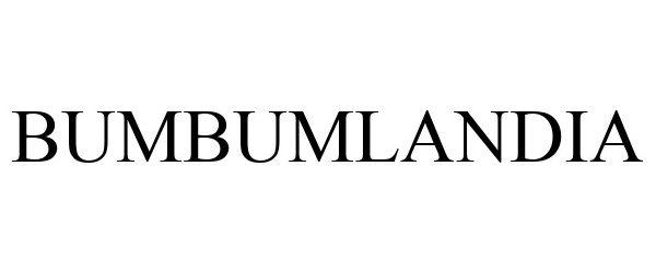 Trademark Logo BUMBUMLANDIA