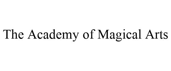 Trademark Logo THE ACADEMY OF MAGICAL ARTS