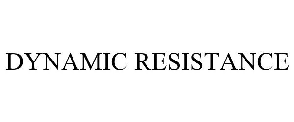  DYNAMIC RESISTANCE