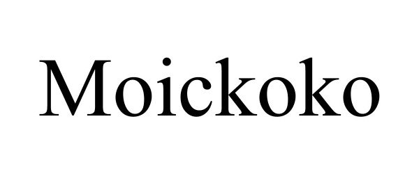 Trademark Logo MOICKOKO