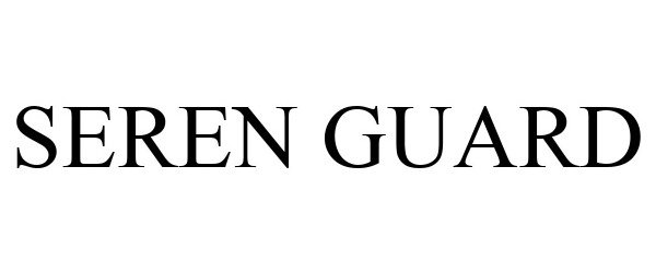 Trademark Logo SEREN GUARD