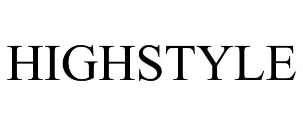 Trademark Logo HIGHSTYLE