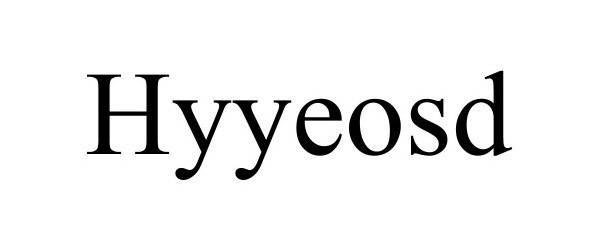 Trademark Logo HYYEOSD