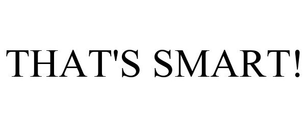 Trademark Logo THAT'S SMART!