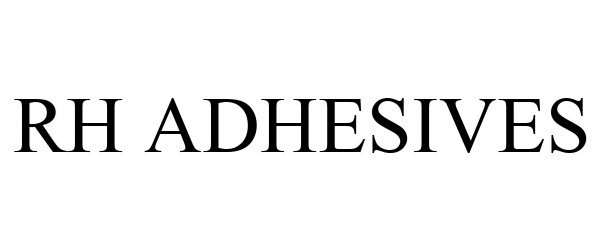 Trademark Logo RH ADHESIVES