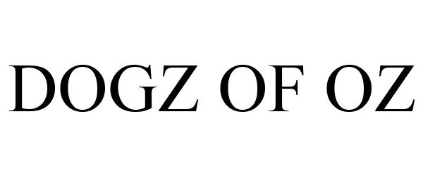 Trademark Logo DOGZ OF OZ