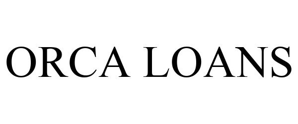 Trademark Logo ORCA LOANS