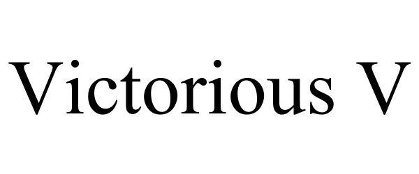 Trademark Logo VICTORIOUS V
