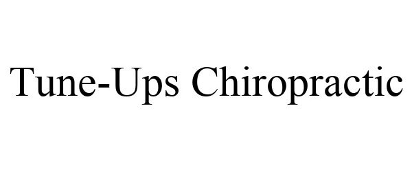 Trademark Logo TUNE-UPS CHIROPRACTIC