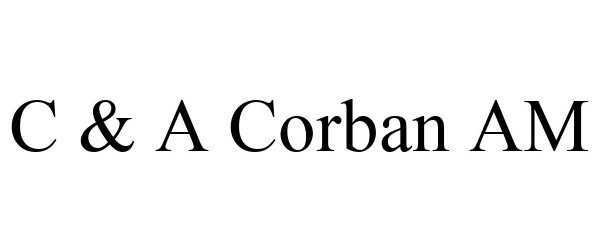 Trademark Logo C & A CORBAN AM
