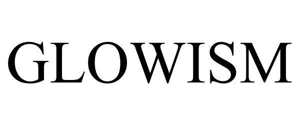 Trademark Logo GLOWISM