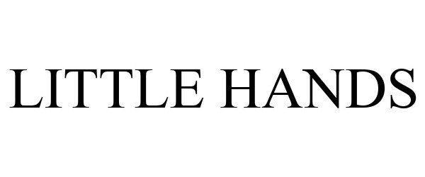 Trademark Logo LITTLE HANDS
