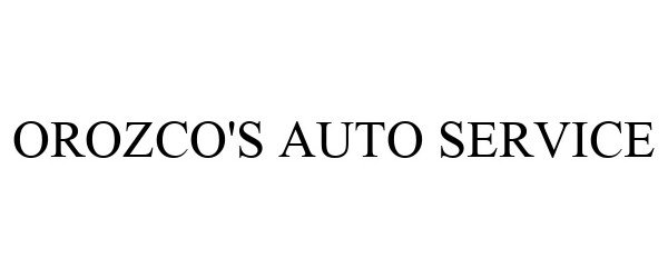 Trademark Logo OROZCO'S AUTO SERVICE