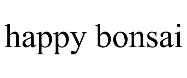 Trademark Logo HAPPY BONSAI