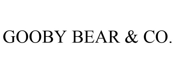 Trademark Logo GOOBY BEAR & CO.