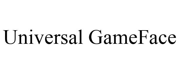 Trademark Logo UNIVERSAL GAMEFACE