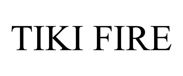 Trademark Logo TIKI FIRE