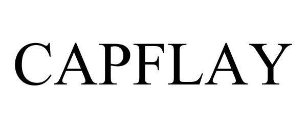 Trademark Logo CAPFLAY