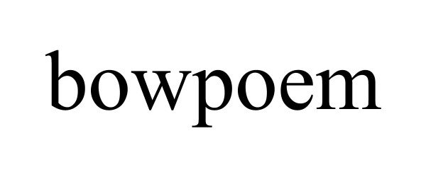 Trademark Logo BOWPOEM
