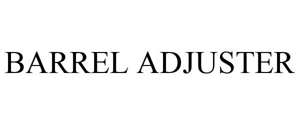 Trademark Logo BARREL ADJUSTER