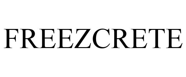 Trademark Logo FREEZCRETE